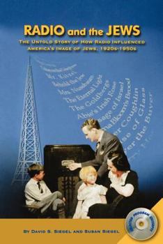 Paperback Radio and the Jews: The Untold Story of How Radio Influenced the Image of Jews Book