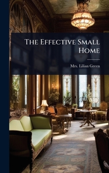 Hardcover The Effective Small Home Book