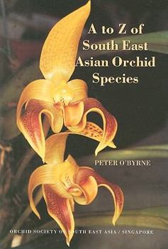 Hardcover A to Z of South East Asian Orchid Species Book