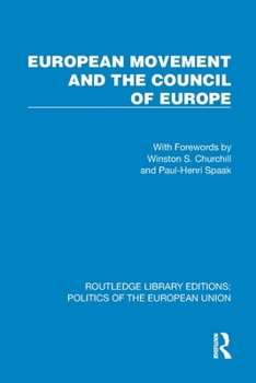 European Movement and the Council of Europe (Routledge Library Editions: Politics of the European Union)