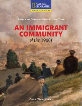 Paperback Reading Expeditions (Social Studies: American Communities Across Time): An Immigrant Community of the 1900s Book
