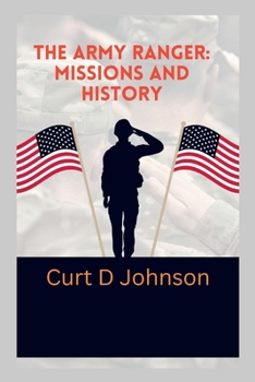 Paperback The Army Ranger: Missions and History Book