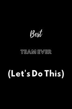 Paperback Best Team Ever (Let's Do This): / School Composition Writing Book / 6" x 9" / 120 pgs. / College Ruled / Paperback Lined ... / Memo Note Taking / Pape Book