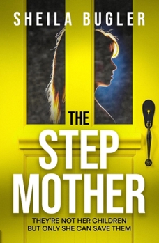 The Stepmother: A Totally Gripping Psychological Thriller with a Twist You Won't See Coming