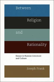 Paperback Between Religion and Rationality: Essays in Russian Literature and Culture Book