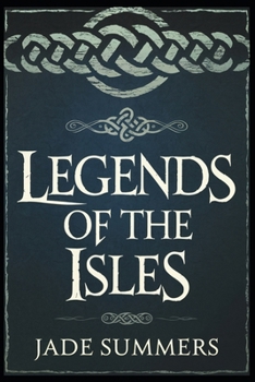 Legends of the Isles (Myths & Legends: Exploring the Stories of Humanity)