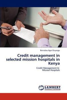 Paperback Credit management in selected mission hospitals in Kenya Book