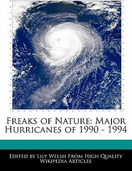 Paperback Freaks of Nature: Major Hurricanes of 1990 - 1994 Book