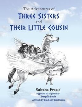 Hardcover The Adventures of Three Sisters and Their Little Cousin Book