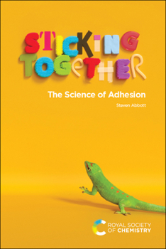 Paperback Sticking Together: The Science of Adhesion Book