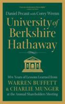 Hardcover University of Berkshire Hathaway: 30 Years of Lessons Learned from Warren Buffett & Charlie Munger at the Annual Shareholders Meeting Book