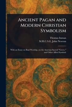 Paperback Ancient Pagan and Modern Christian Symbolism Book