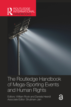 Hardcover The Routledge Handbook of Mega-Sporting Events and Human Rights Book