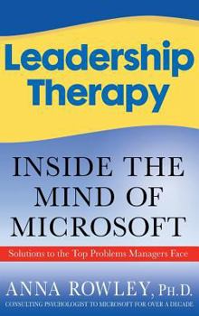 Hardcover Leadership Therapy: Inside the Mind of Microsoft Book