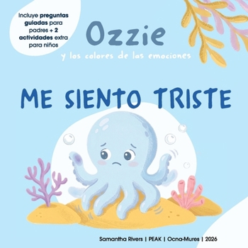Me siento triste (Ozzie y los Colores de las Emociones) (Spanish Edition)