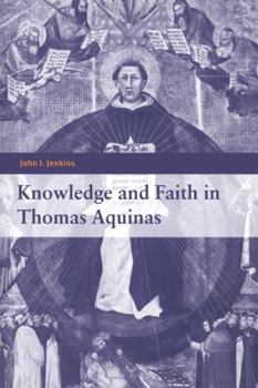 Paperback Knowledge and Faith in Thomas Aquinas Book