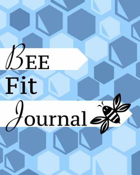 Paperback Bee Fit Journal: Bee Happy Book