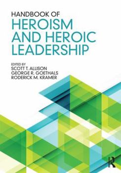Paperback Handbook of Heroism and Heroic Leadership Book