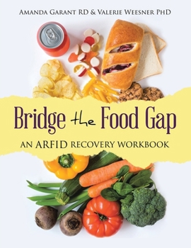 Paperback Bridge the Food Gap: An ARFID Recovery Workbook Book