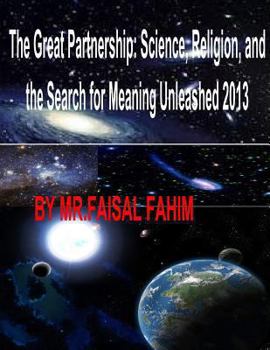 Paperback The Great Partnership: Science, Religion, and the Search for Meaning Unleashed 2013 Book