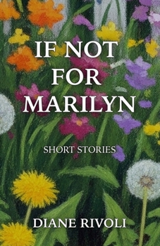 Paperback If Not for Marilyn: Short Stories Book