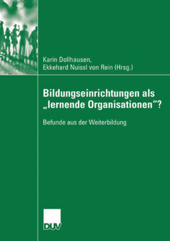 Paperback Bildungseinrichtungen ALS Lernende Organisationen?: Befunde Aus Der Weiterbildung [German] Book
