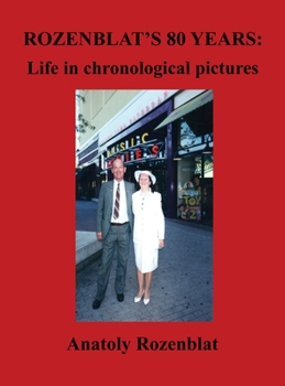 Hardcover Rozenblat's 80 Years: Life in Chronological Pictures Book