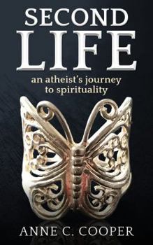 Paperback A Second Life: An Atheist's Journey to Spirituality Book