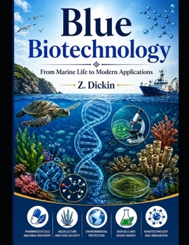 Paperback Blue Biotechnology: From Marine Life to Modern Applications Book