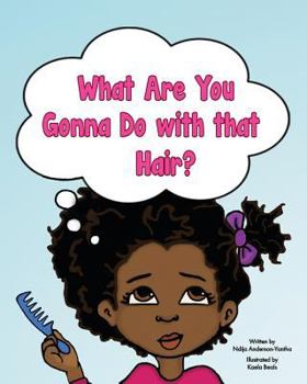 Paperback What Are You Gonna Do with that Hair? Book