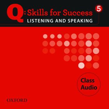 Audio CD Q: Skills for Success 5 Listening & Speaking Class Audio Book