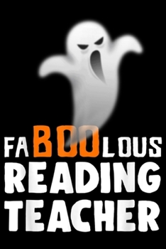 Faboolous Reading Teacher: Halloween Faboolous Reading Teacher Ghost Costume Funny  Journal/Notebook Blank Lined Ruled 6x9 100 Pages