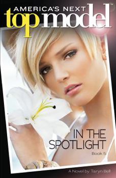 Paperback America's Next Top Model Book 5: In the Spotlight Book