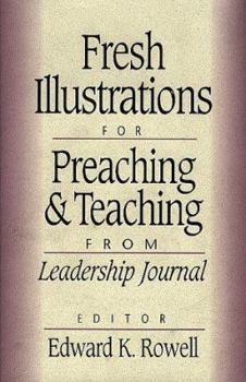 Hardcover Fresh Illustrations for Preaching and Teaching: From Leadership Journal Book