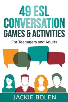 Paperback 49 ESL Conversation Games & Activities: For Teenagers and Adults Book