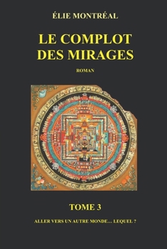 Paperback Le complot des mirages, tome 3 [French] Book