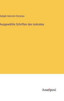 Ausgewählte Schriften des Isokrates