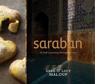 Hardcover Saraban: A Chef's Journey Through Persia Book