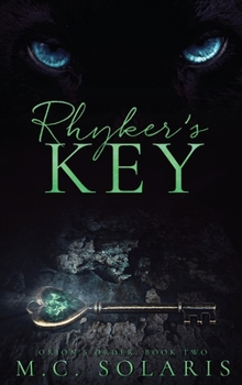 Hardcover Rhyker's Key: An Orion's Order Novel Book