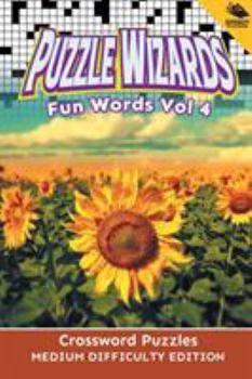 Paperback Puzzle Wizards Fun Words Vol 4: Crossword Puzzles Medium Difficulty Edition Book