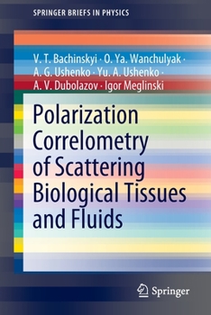 Paperback Polarization Correlometry of Scattering Biological Tissues and Fluids Book