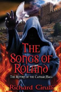 Paperback The Songs of Roland: The Return of the Cathar Magi Book