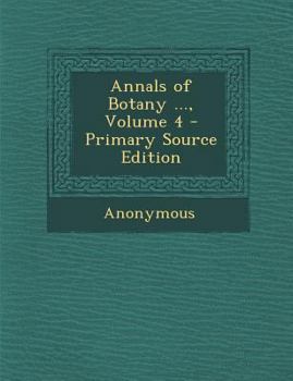 Paperback Annals of Botany ..., Volume 4 - Primary Source Edition Book