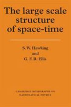 The Large Scale Structure of Space-Time - Book  of the Cambridge Monographs on Mathematical Physics