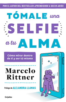Paperback Tómale Una Selfie a Tu Alma / Take a Selfie of Your Soul [Spanish] Book