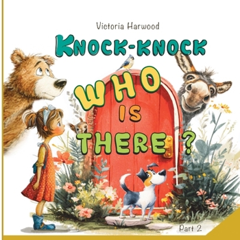 Knock-Knock! Who's There? 2: Discover Who's Making That Noise!