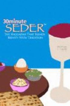 Paperback 30 Minute Seder: The Haggadah That Blends Brevity With Tradition (Large Print) Book