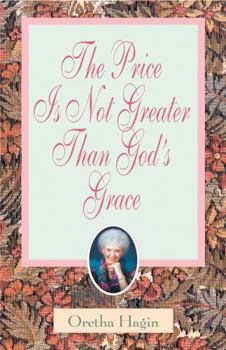 Paperback The Price Is Not Greater Than God's Grace Book