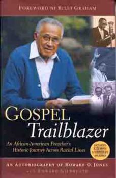Hardcover Gospel Trailblazer: An African American Preacher's Historic Journey Across Racial Lines Book