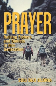 Paperback Prayer: Raising Esthers and Daniels in this Generation Book